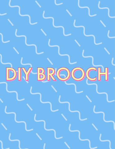 DIY BROOCH