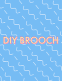 DIY BROOCH